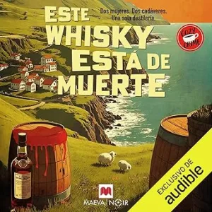 Este Whisky Está De Muerte Audiolibro Gratis