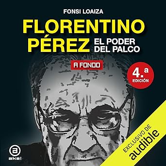 Florentino Pérez: El Poder Del Palco Audiolibro gratis