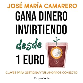 Gana Dinero Invirtiendo Desde 1 Euro Audiolibro gratis