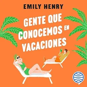 Gente Que Conocemos En Vacaciones Audiolibro gratis