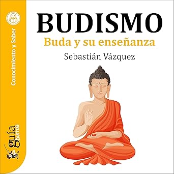 GuíaBurros Budismo Buda Y Su Enseñanza Audiolibro gratis