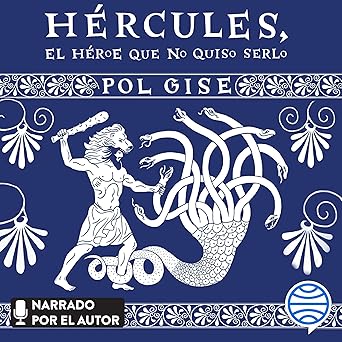Hércules El Héroe Que No Quiso Serlo Audiolibro gratis