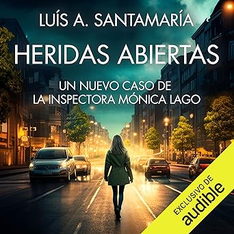 Heridas Abiertas Mónica Lago 5 Audiolibro gratis