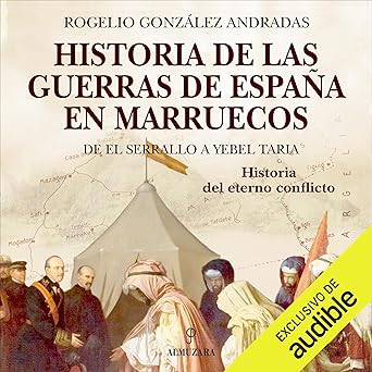 Historia De Las Guerras De España En Marruecos Audiolibro Gratis