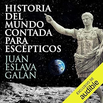 Historia Del Mundo Contada Para Escépticos Audiolibro Gratis