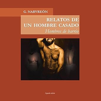 Hombres De Barrio Relatos De Un Hombre Casado Audiolibro gratis