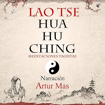 Hua Hu Ching Meditaciones Taoístas Audiolibro gratis