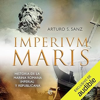 Imperium Maris: Historia De La Armada Romana Imperial Y Republicana Audiolibro gratis
