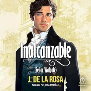 Inalcanzable: Una Novela Regencia En El Londres De Los Bridgerton Audiolibro gratis