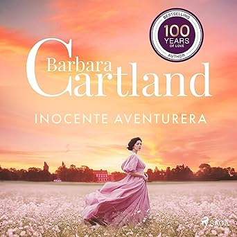 Inocente Aventurera: La Colección Eterna de Barbara Cartland Audiolibro gratis