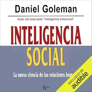 Inteligencia Social La Nueva Ciencia De Las Relaciones Humanas Audiolibro gratis
