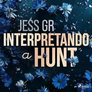 Interpretando A Hunt Audiolibro gratis