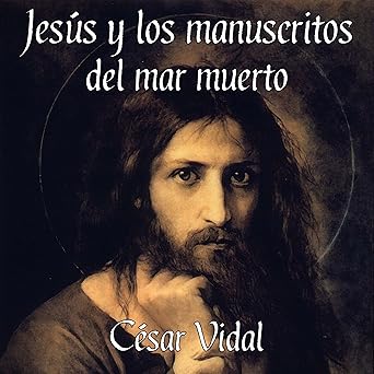 Jesús Y Los Manuscritos Del Mar Muerto Audiolibro gratis