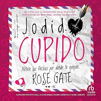 Jodido Cupido: Métete Las Flechas Por Donde Te Quepan Audiolibro gratis