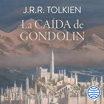La Caída de Gondolin Audiolibro gratis