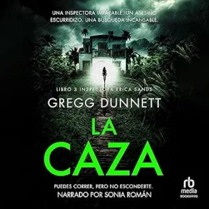 La Caza Inspectora Erica Sands Audiolibro gratis