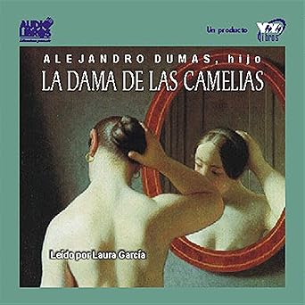 La Dama De Las Camelias Audiolibro gratis