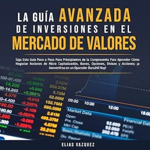 La Guía Avanzada De Inversiones En El Mercado De Valores Audiolibro gratis