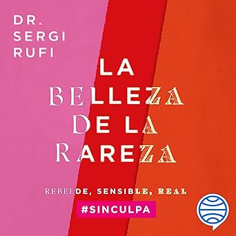 La Belleza De La Rareza: Rebelde