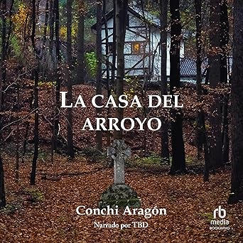 La Casa Del Arroyo Audiolibro gratis