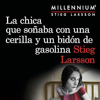 La Chica Que Soñaba Con Una Cerilla Y Un Bidón De Gasolina Audiolibro gratis
