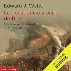 La Decadencia Y Caída De Roma Audiolibro gratis