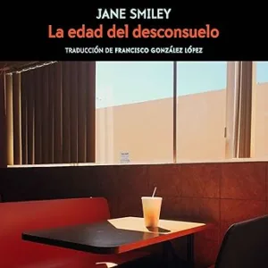 La Edad Del Desconsuelo Audiolibro gratis