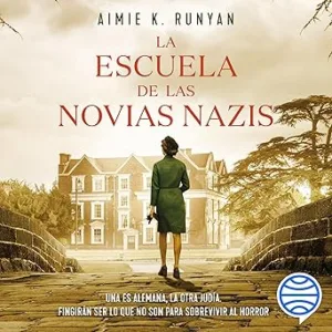 La Escuela De Las Novias Nazis Audiolibro gratis