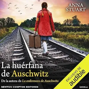 La Huérfana De Auschwitz Audiolibro gratis