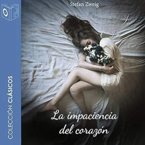 La Impaciencia Del Corazón Audiolibro gratis
