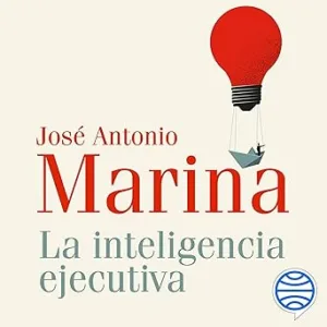 La Inteligencia Ejecutiva Audiolibro gratis