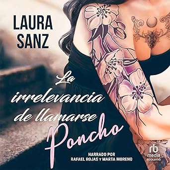 La Irrelevancia De Llamarse Poncho Audiolibro gratis