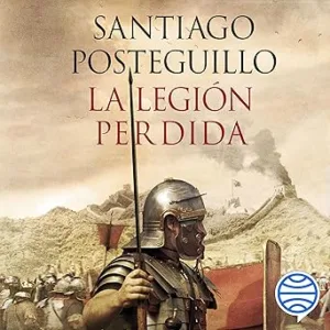 La Legión Perdida El Sueño De Trajano Audiolibro gratis