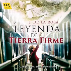 La Leyenda De Tierra Firme Audiolibro Gratis