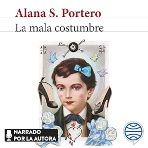 La Mala Costumbre Audiolibro Gratis