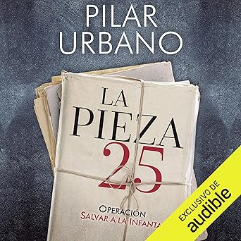 La Pieza 25: Operación Salvar A La Infanta Audiolibro gratis