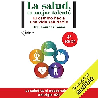 La Salud Tu Mejor Talento El Camino Hacia Una Vida Saludable Audiolibro gratis