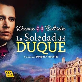 La Soledad Del Duque Audiolibro Gratis