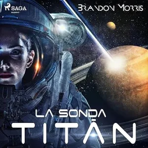 La Sonda Titán Luna Helada 2 Audiolibro gratis