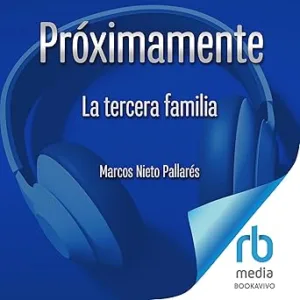 La Tercera Familia Audiolibro gratis