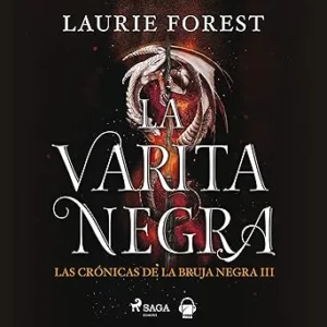 La Varita Negra: Las Crónicas de la Bruja Negra 3 Audiolibro gratis