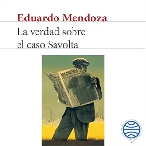 La Verdad Sobre El Caso Savolta Audiolibro gratis