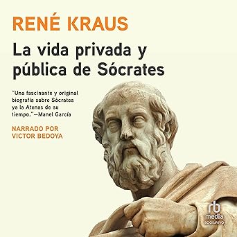 La Vida Privada Y Pública De Sócrates Audiolibro gratis