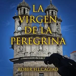 La Virgen De La Peregrina Audiolibro gratis