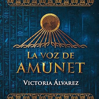 La Voz De Amunet Audiolibro gratis