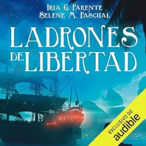 Ladrones De Libertad Audiolibro gratis
