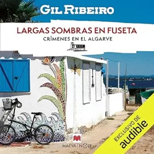 Largas Sombras En Fuseta Crímenes En El Algarve Audiolibro gratis