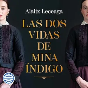 Las Dos Vidas De Mina Índigo Audiolibro gratis
