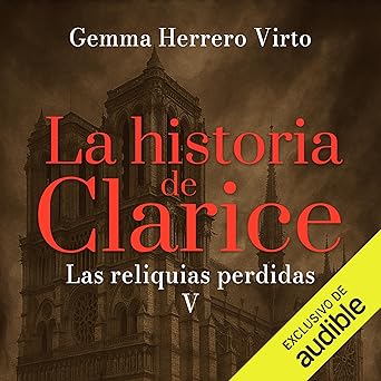 Las Reliquias Perdidas: La Historia De Clarice Audiolibro gratis