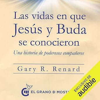 Las Vidas En Que Jesús Y Buda Se Conocieron Audiolibro Gratis